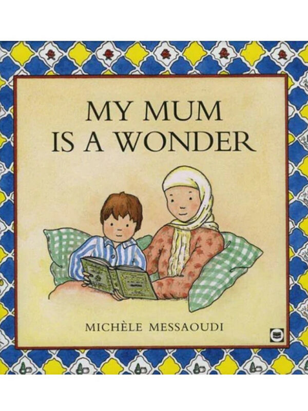 My Mum Is A Wonder