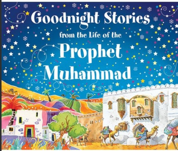 2176513864.jpg Goodnight Stories From The Life Of The Prophet Muhammad