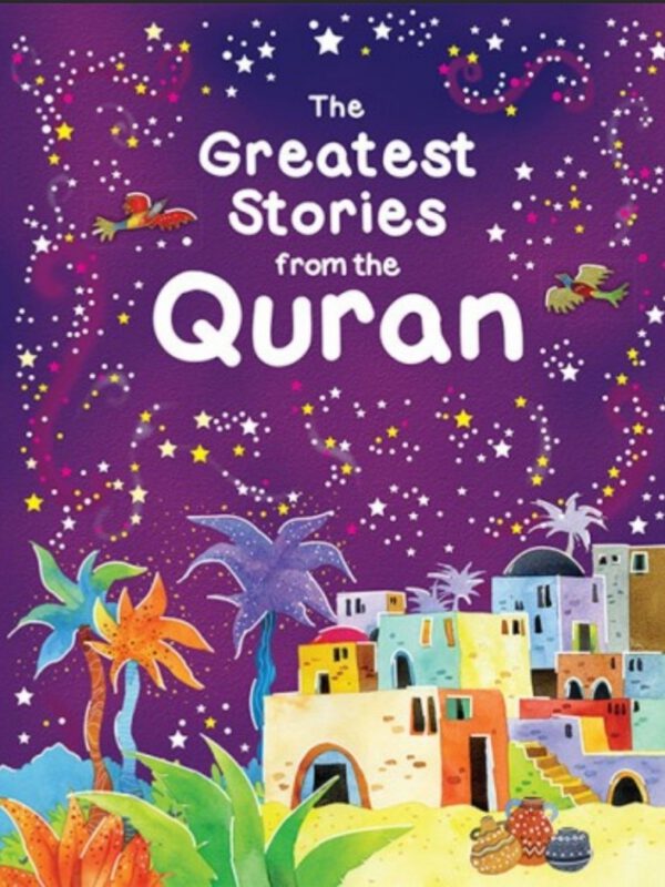 The Greatest Stories From The Quran