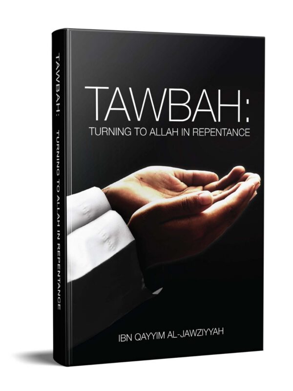 Tawbah - Turning To Allah In Repentance