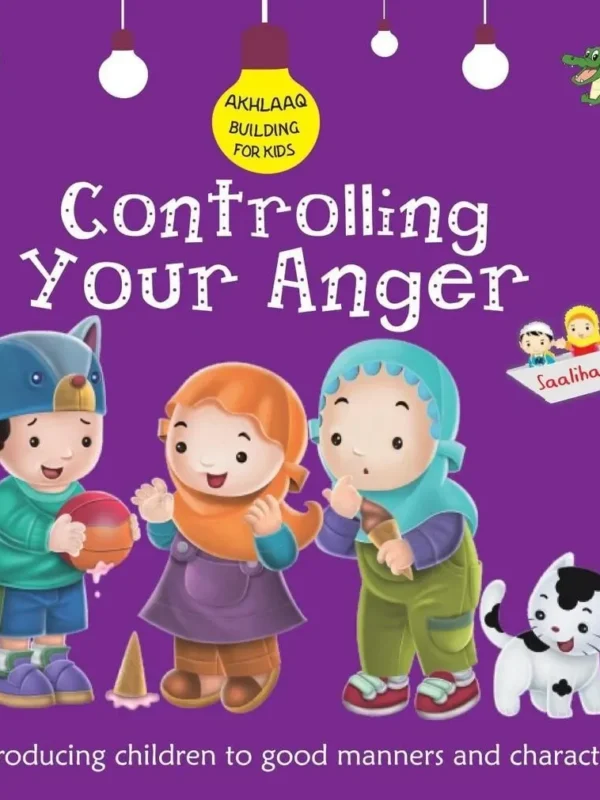 Controlling Your Anger (Akhlaaq  Building)
